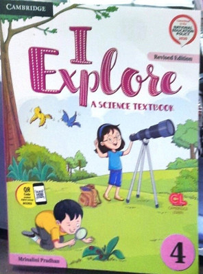 Cambridge I Explore A Science Textbook-4(Paperback, MRINALINI PRADHAN)