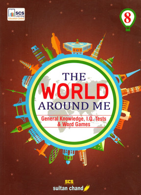 The World Around Me, General Knowledge-8, Sultan Chand(Paperback, RAJENDRA PAL)
