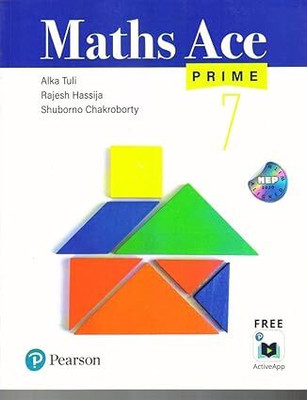 Maths Ace Prime | For CBSE Class 7(Paperback, Shuborno Chakroborty Alka Tuli, Rajesh Hassija)