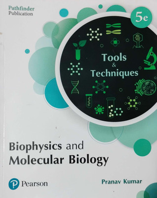 Biophysics And Molecular Biology Tools Techniques Class 5(Pepper back, Pranav kumar)