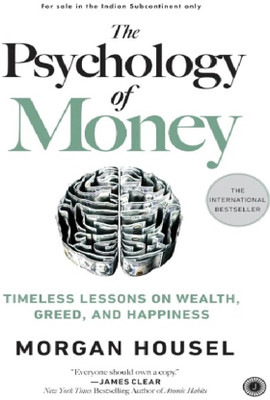 The Psychology Of Money(Paperback, Morgan Housel)