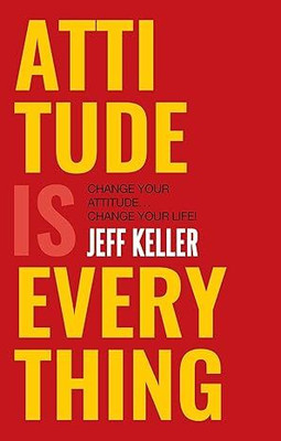 Attitude Is Everything(Paperback, jeff keller)