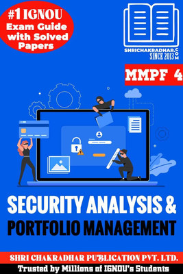 IGNOU MMPF 4 Help Book Security Analysis And Portfolio Management (IGNOU Study Notes/Guidebook Chapter-Wise) With Solved Latest Previous Year Question Papers IGNOU MBA 4th Semester/PGDIFM Mmpf4(Paperback, BHAVYA KUMAR SAHNI)