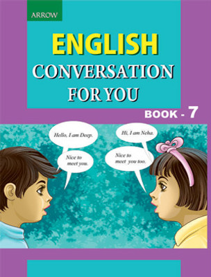 Arrow ENGLISH CONVERSATION FOR YOU BOOK - 7(Paperback, Padmini Sameeran)