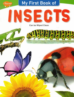 My First Book Of Insects | Early Learning Wipe-Clean Book | Sawan(Paperback, Generic)