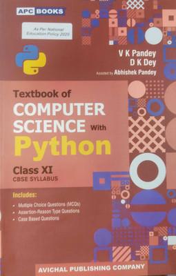 Apc Textbook Of Computer Science With Python - Class 11 (Cbse Syllabus)(Paperback, V K PANDEY, D K DEY)