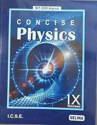 Selina Physics Class 9 ICSE 2026 Edition (Concise Physics Class 9 ICSE For 2025-26 Examinations) Latest Edition Original Book With Digital Access Code Inside The Book(Paperback, S.P. Tripathi)