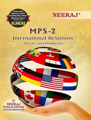 NEERAJ MPS-02 International Relations Theory And Problems- IGNOU-Chapter Wise Help Book Including Many Solved Sample Papers & Important Exam Notes Published By Neeraj Publications(English)(Paperback, NEERAJ PUBLICATIONS)