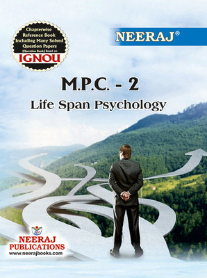 NEERAJ IGNOU 1ST YEAR M A PSYCOLOGY Life Span Psychology (MPC 2)In English Medium IGNOU - Chapter Wise Help Book Including Solved Sample Papers – Published By Neeraj Publications [Flexi Bound](FLEXIBOND, SUNILA)