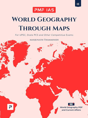 PMF IAS World Geography Through Maps For UPSC, State PCS And Other Competitive Exams(Paperback, PMF IAS, Manjunath Thamminidi)