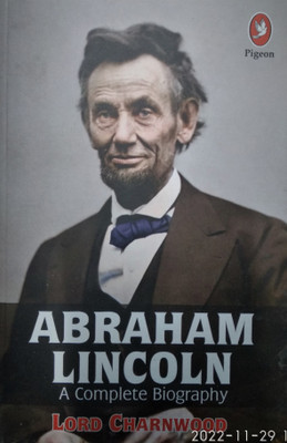 Abraham Lincoln: A Complete Biography(Paperback, Lord Charnwood)