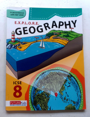 E.x.p.l.o.r.e. Geography Icse Class-8(Paperback, Yash Pal Singh)