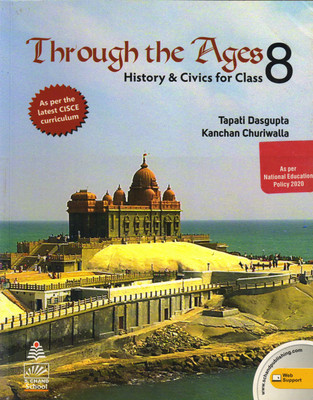 Through The Ages History & Civics Class 8(Paperback, Tapati Das Gupta)