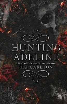 Hunting Adeline By H.D. Carlton | Dark Romance Psychological Thriller Book(Paperback, H.D. Carlton)