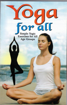 Yoga For All – Simple Yogic Exercises For All Age Groups(Paperback, Hindi, Dr Rajeev Sharma)