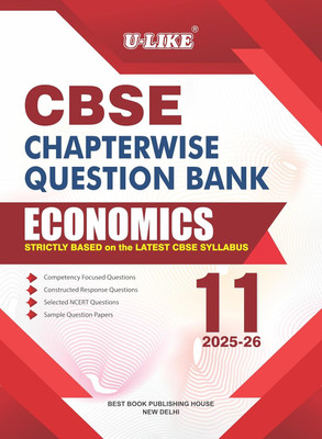 U-LIKE Class 11 Economics CBSE Chapterwise Question Bank 2025-26(Paperback, Best Book Publishing House)