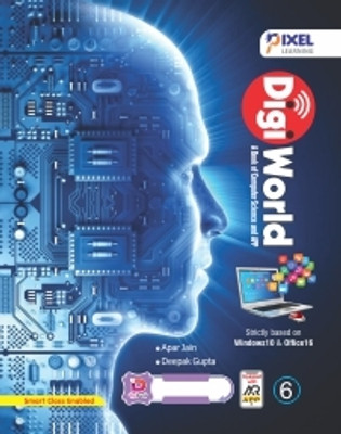 Pixel, Digi World(A Book Of Computer Sciences And App) Windows 10 & Office 16 Class - 6(Paperback, APAR JAIN, DEEPAK GUPTA)