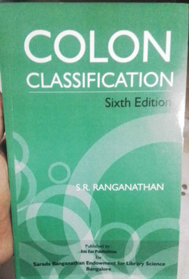 Colon Classification Sixth Edition 2023 New Edition (Paperback, S.R. Ranganathan)(BOOK, S.R. Ranganathan)