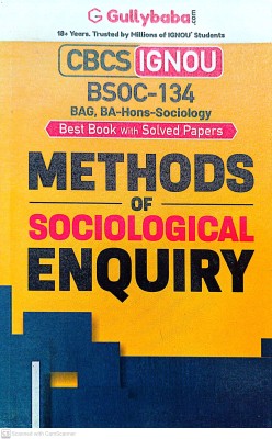 IGNOU BAG-Sociology Help Guide (BSOC-134, Methods Of Sociological Enquiry)(PAPER BINDING, GPH)