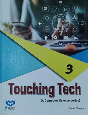 Touching Tech A Computer Science Series Class 3(Peper back, Namit Dhingra)