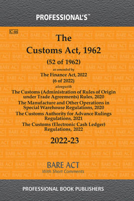 Customs Act 1962 As Amended By Finance Act 2021 Alongwith Rules & Regulations(Paperback, Professional)