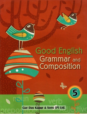 Good English Grammar & Composition For Class-5(Paperback, Shashi Gupta)