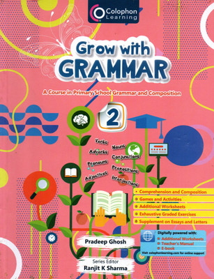 Grow With Grammar, A Primary School Grammar And Composition, Colophon Learning For Class-2(Paperback, PRADEEP GHOSH, RANJIT K SHARMA)