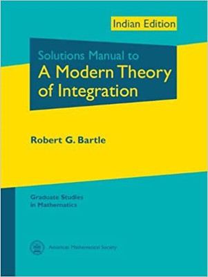 Solutions Manual To A Modern Theory Of Intgr(Paperback, Robert G. Bartle)