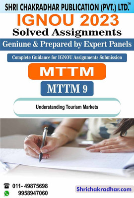 IGNOU MTTM 9 Solved Assignment 2023 Understanding Tourism Markets IGNOU Solved Assignment MTTM IGNOU Master Of Tourism And Travel Management (2023) Mttm9(Paperback, BHAVYA KUMAR SAHNI) IGNOU MTTM 9 Solved Assignment 2023 Understanding Tourism Markets IGNOU Solved Assignment MTTM IGNOU Master Of Tourism And Travel Management (2023) Mttm9(Paperback, BHAVYA KUMAR SAHNI)