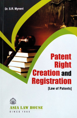 Patent Right Creation And Registration | Law Of Patents |(Paperback, Dr.S.R.Myneni)