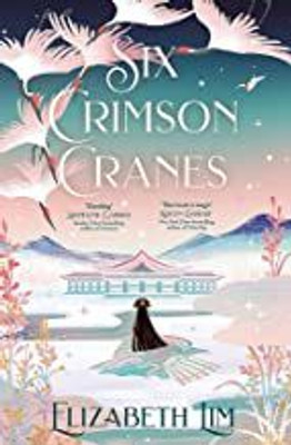 Six Crimson Cranes(Paperback, Elizabeth Lim)