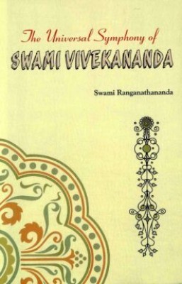 The Universal Symphony Of Swami Vivekananda || Swami Ranganathananda || Advaita Ashrama(Paperback, Swami Ranganathananda)