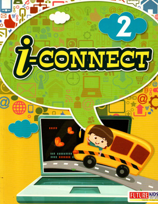 Future Kids, I-Connect Class - 2(Paperback, KRISHNA KUMAR PANDEY)