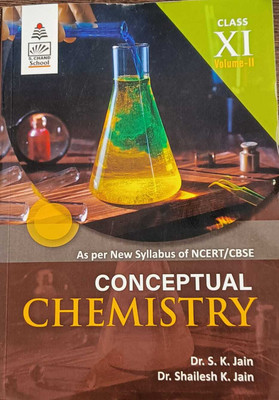 Conceptual Chemistry Volume -2 Class - 11(Paperback, Dr. S.K. Jain, Dr, Shailesh K. Jain)