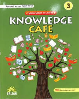 Knowledge Cafe 3 (NEP 2020) - 2023 Edition(Paperback, Author: Anjana Malhotra)