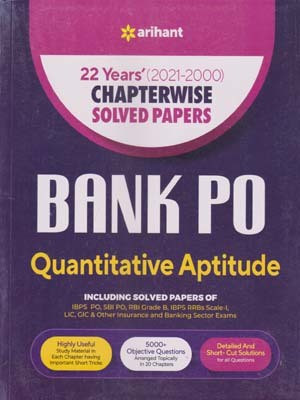 Arihant 22 Years (2021-2000) Chapterwise Solved Papers Bank Po Quantitative Aptitude(Paperback, ARIHANT EXPERT TEAM)