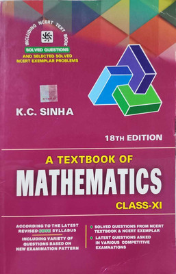 A Textbook Of Mathematics Class Xi (K.c.sinha) 18th Edition(Paperback, K.C. SINHA)