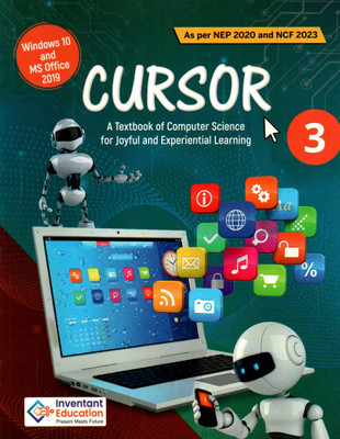 CURSOR (A Textbook Of Computer Science For Joyful And Experiential Learning) 3(Paperback, Inventant Education)