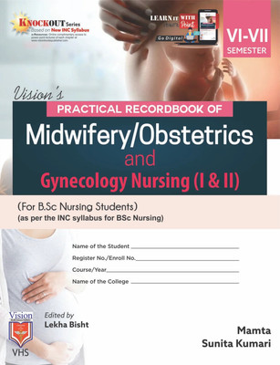 Vision's Practical Record Book Of Midwifery/Obstetrics And Gynecology (OBG) Nursing I & II(Hardcover, Mamta And Sunita Kumari)