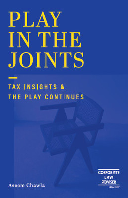 Play In The Joints: Tax Insights & The Play Continues(Hardbound, Aseem Chawla)