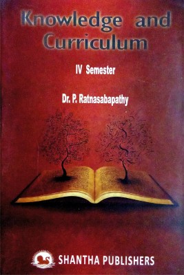 Knowledge And Curriculum | II Year - Semester IV | As Per Latest Syllabus | B.Ed. Exam Book In English |(Paperback, Dr.P.Ratnasabapathy)