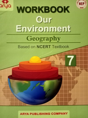 Arya WORKBOOK Our Environment Geography Class 7 (Based On NCERT Textbook)(Paperback, Ajit Kumar Trivedi)