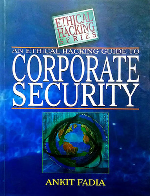 An Ethical Hacking Guide To CORPORATE SECURITY(Paperback, unknown)