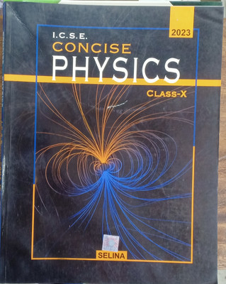 ICSE Concise Physics Class 10(Pepper back, R.P. goyal, S.p. tripathi)