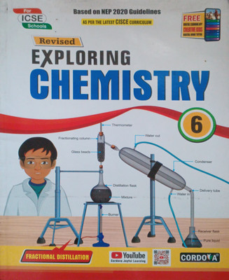 ICSE Revised Exploring Chemistry Class 6(Pepper back, Dhiren m doshi)