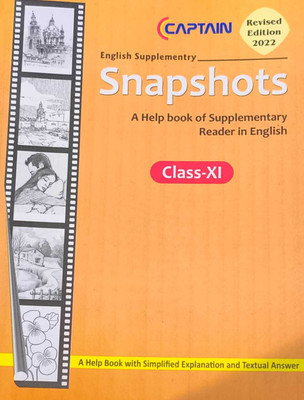 CAPTAIN English Supplementary Snapshots Class XI (Latest Edition The Helpbook Is Strictly Based On Latest Prescribed Syallabus(Paperback, Mukesh Kumar Singh)