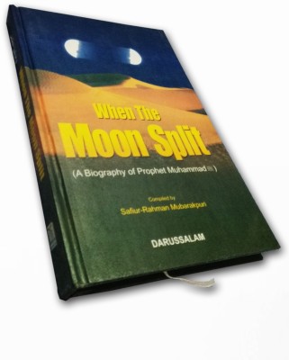 When The Moon Split(Hardcover, Shaykh Safiur Rahman Al-Mubarakpuri)