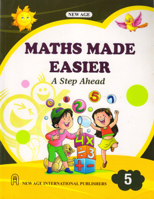 New Age, Maths Made Easier Class - 5 (A Step Ahead)(Paperback, RAJESH SINGH)