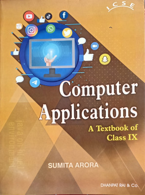 Computer Application A Tex Book Of Class 9(Pepper back, Sunita Arora)