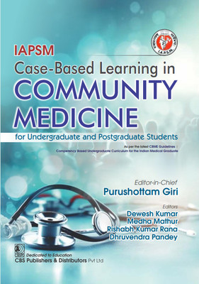 IAPSM Case–Based Learning In Community Medicine For Undergraduate And Postgraduate(Paperback, Purushottam Giri)